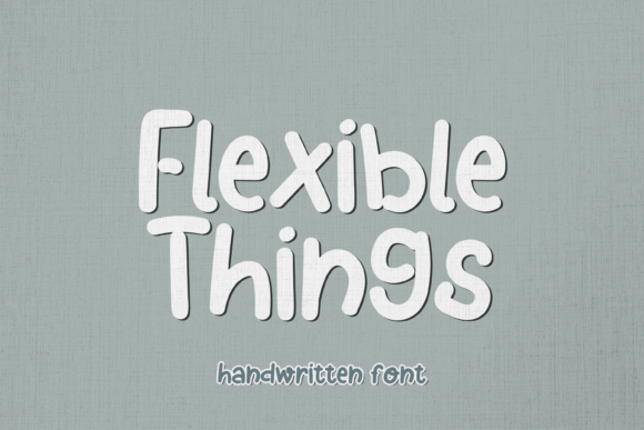 Flexible Things: The Bouncy Script Font for Handmade Brands