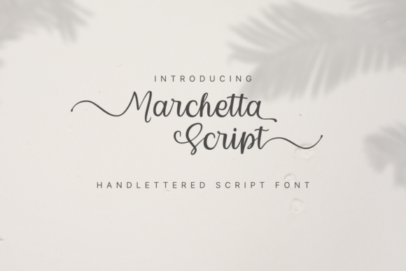 Marchetta Script: Elegant Handwritten Typography for Modern Design